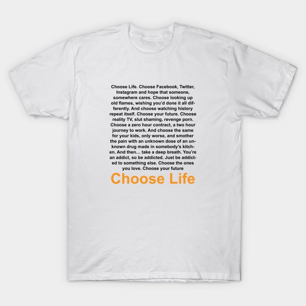 Choose Life T-Shirt by qpdesignco